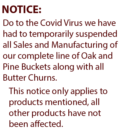 Notice for our Buckets and Butter Churns